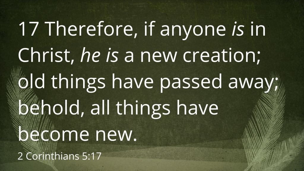 Jesus - all things become new a new creation