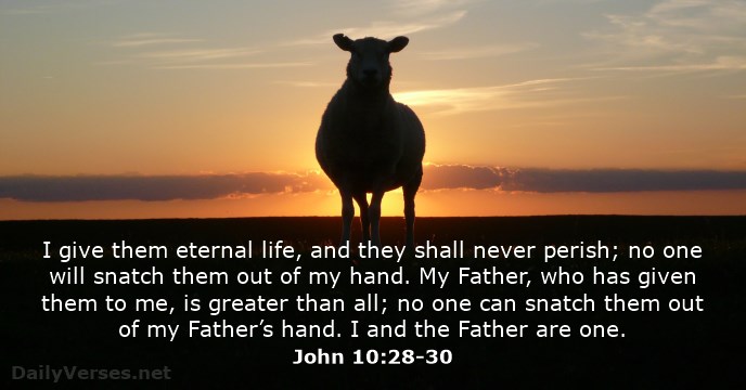 Jesus - no one snatch them out of my hand