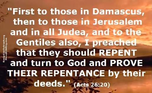 Jesus - repetence is proven by your deeds