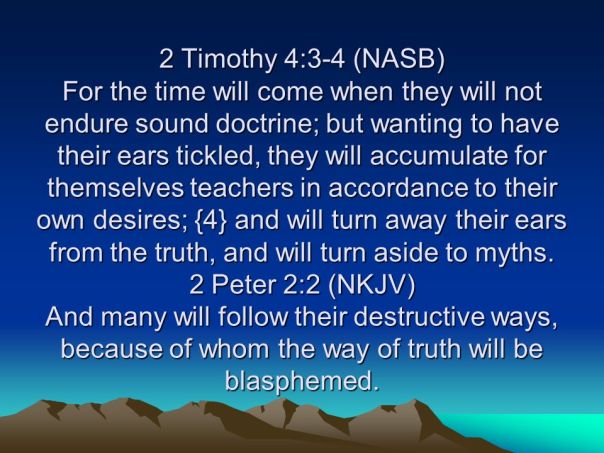 jesus - false teachers for the time will come when they will not endure sound doctrine