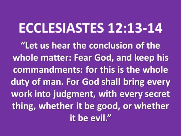 jesus - fear god and keep his commandments for this is the whole duty of man