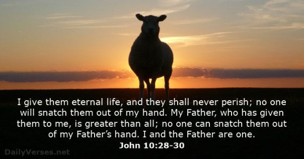 Jesus - no one snatch them out of my hand